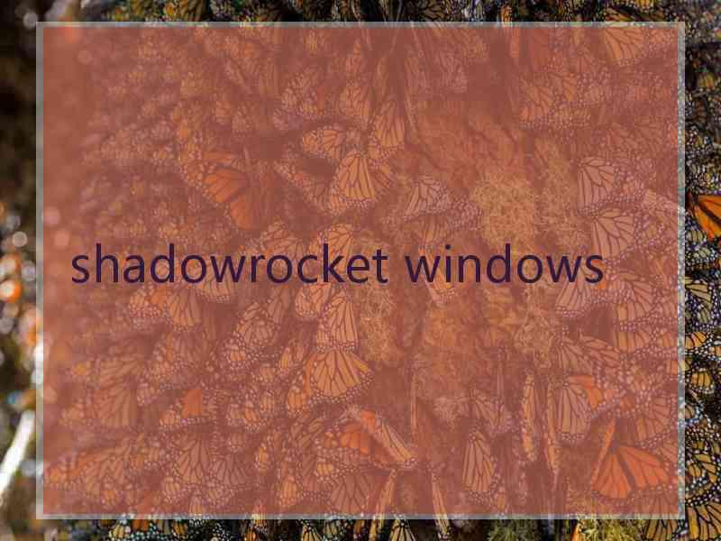 shadowrocket windows